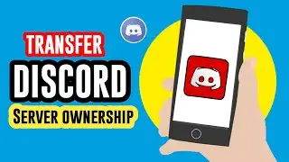 How to Transfer Server ownership on Discord PC & Mobile App