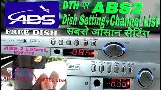 ABS 2 75°e की सबसे आसान Dish setting & New Channel List update 2019 Mpeg- 2 Box Latest Frequency|