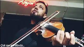 Çok mu gördünüz (Kemancı Coşar)