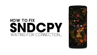 How to fix SNDCPY waiting for connection or crashing with no message.
