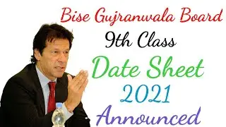 Bise Gujranwala Board 9th Class Date Sheet 2021 Announced | Matric Part 1 Date Sheet 2021