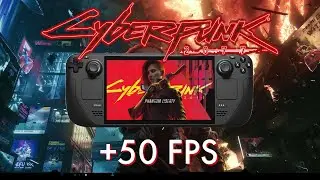 Cyberpunk on the Steam Deck +50 FPS 