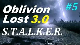 СТАЛКЕР Oblivion Lost 3.0 #5 ЛЕСНЫЕ БЮРЕРЫ и ЛИМАНСК