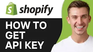HOW TO GET SHOPIFY API KEY (2024)