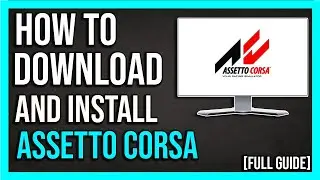 How To Download Assetto Corsa On PC (2024) | Quick & EASY!