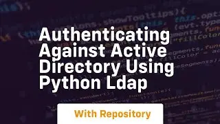 Authenticating against active directory using python  ldap