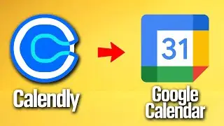 How To Link Calendly To Google Calendar Tutorial