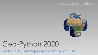 Geo-Python 2020 Lesson 2.1 - Data types and working with lists