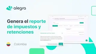 Cómo hacer el reporte de impuestos y retenciones en Alegra Colombia