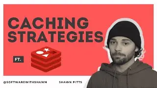 Caching Strategies With Redis