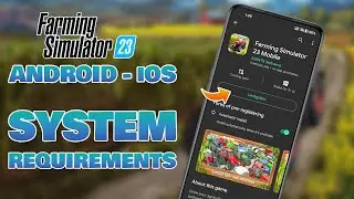System Requirements for Farming Simulator 23 Mobile Android iOS