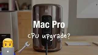 Mac Pro 6.1 CPU Upgrade - Is it worth upgrading? - Part 5