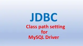 Setting Classpath for MySQL Driver