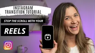 5 Easy Instagram Reels Transition Tutorials (no outside editing required!)