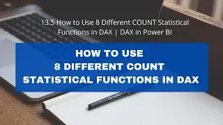 13.5 How to Use 8 Different COUNT Statistical Functions in DAX | DAX in Power BI