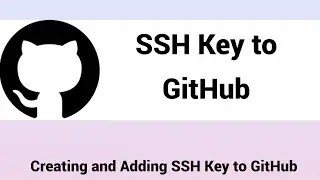 GitHub | Adding SSH Key | Generating SSH key