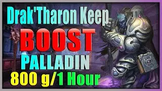 Gold Farming Guide: How to Make 800g/hour as a Paladin in Drak'Tharon Keep (WOTLK)