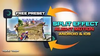 Alight Motion Split Effect Free Preset | Alight Motion Free Preset | Toxic Yash