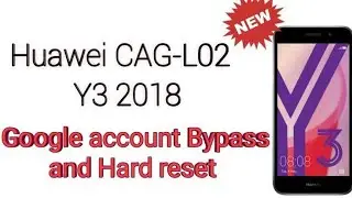 How to Bypass Huawei Y3 2018 Frp Lock
