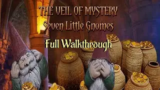 Let's Play - The Veil of Mystery - Seven Little Gnomes - Full Walkthrough