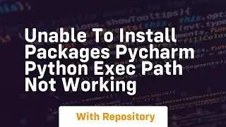 Unable to install packages Pycharm Python exec path not working