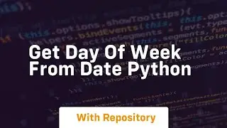 get day of week from date python