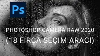 PHOTOSHOP CAMERA RAW 2020 18 FIRÇA SEÇİM ARACI