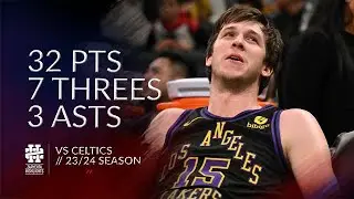 Austin Reaves 32 pts 7 threes 3 asts vs Celtics 23/24 season