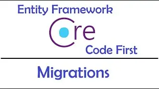 Entity Framework Core : Code First | Migrations - EP02