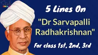 5 Lines On Sarvapalli Radhakrishnan | Speech On Sarvapalli Radhakrishnan #DrRadhakrishnanEssay