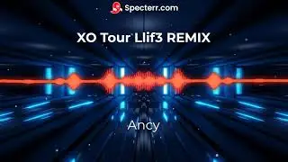 Lil Uzi Vert - XO Tour Llif3 REMIX (Prod. by Ancy)