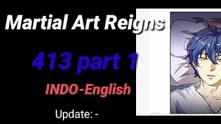 Martial Arts Reigns 413 Part 1 INDO-ENGLISH