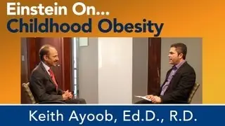 Einstein On: Childhood Obesity, Dr. Keith Ayoob