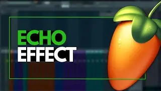 How to add echo effect in fl studio 20 tutorial