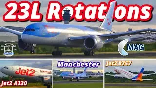 MORNING 23L ROTATIONS - Manchester Airport (MAN), Runway 23L Ops - B767, B787, A330, B7M8