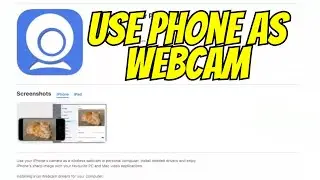 How to use Phone as Webcam (iOS and Android) Guide