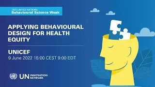 [UNICEF] Applying Behavioural Design for Health Equity
