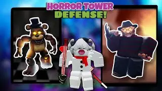 👻Новый Tower Defense в Роблокс:Horror Tower Defense!|Roblox:HTD!👻
