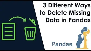 3 Different Ways to Delete Missing Data in Pandas