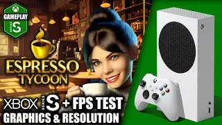 Espresso Tycoon  - Xbox Series S Gameplay + FPS Test