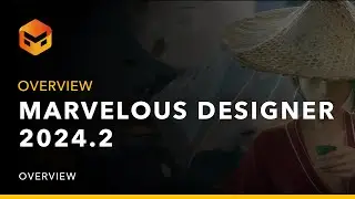 Marvelous Designer 2024.2: Overview