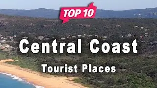 Top 10 Places to Visit in Central Coast, New South Wales | Australia - English