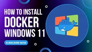 How to Install Docker on Windows 11 | Docker Installation on Windows 11 | Docker Desktop Windows 11