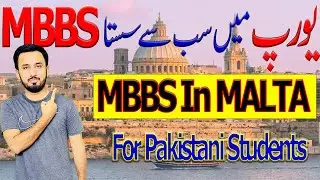 Complete Guidelines about MBBS in Malta For Pakistani Students || MBBS in Malta