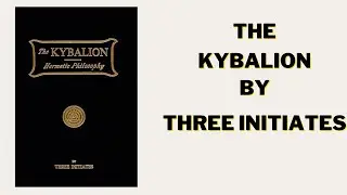 The Kybalion and the Wisdom of Hermes Trismegistus