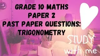 Grade 10 Mathematics Trigonometry: Past paper questions 🧡