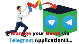 Manage your Gmail In Telegram | Telegram Gmail Bot | Receive your mails inside Telegram || 2024
