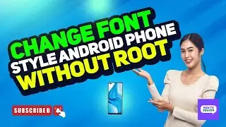 How to Change Font Style in Any Android Phone without root 2024 [New Method]