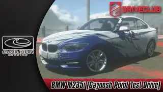 Driveclub (Episode #02): BMW M235i (Cayoosh Point Test Drive)