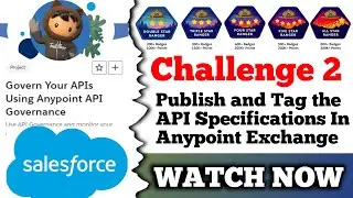 Publish and Tag the API Specifications in Anypoint Exchange || Govern Your APIs Using Anypoint API